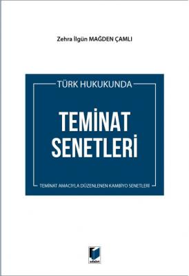Türk Hukukunda Teminat Senetleri Adalet Yayınevi Zehra İlgün Mağden Ça