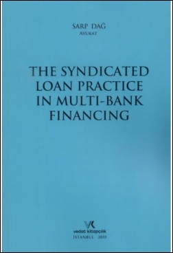 The Syndicated Loan Practice in Multi-Bank Financing Vedat Kitapçılık 