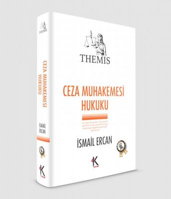 Themis Ceza Muhakemesi Hukuku / 2017 Kuram Kitap İsmail Ercan