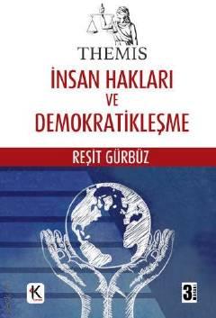 İnsan Hakları ve Demokratikleşme Kuram Kitap Reşit Gürbüz