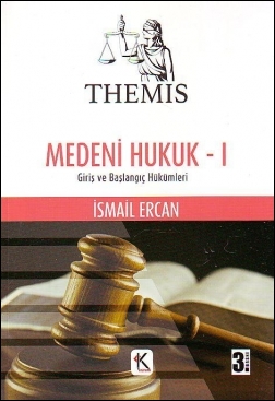 Themis Medeni Hukuk (Birinci Cilt) Kuram Kitap İsmail Ercan