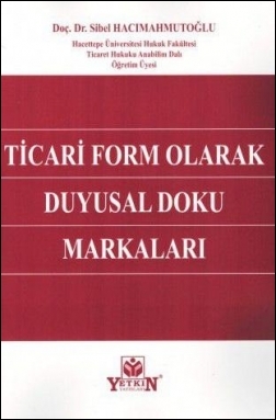 Ticari Form Olarak Duygusal Doku Markaları Yetkin Yayınları Sibel Hacı