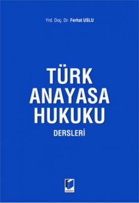 Türk Anayasa Hukuku Dersleri Adalet Yayınevi Ferhat Uslu