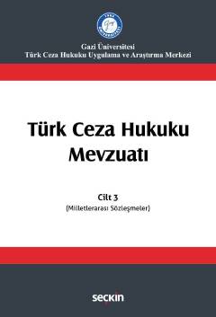 Türk Ceza Hukuku Mevzuatı Cilt: 3 Seçkin Yayınevi İzzet Özgenç