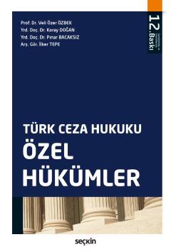 Türk Ceza Hukuku Özel Hükümler Seçkin Yayınevi Veli Özer Özbek