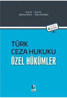 Türk Ceza Hukuku Özel Hükümler Adalet Yayınevi Mahmut Koca