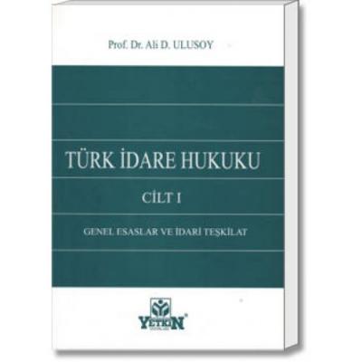 Türk İdare Hukuku Cilt I Yetkin Yayınları Ali D. Ulusoy