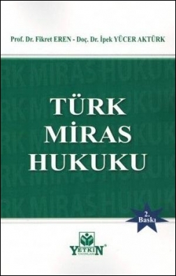 Türk Miras Hukuku Yetkin Yayınları İpek Yücer Aktürk