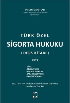 Türk Özel Sigorta Hukuku (Ders Kitabı) Cilt I Adalet Yayınevi Mertol C