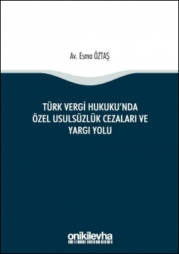 Türk Vergi Hukuku'nda Özel Usulsüzlük Cezaları ve Yargı Yolu Oniki Lev