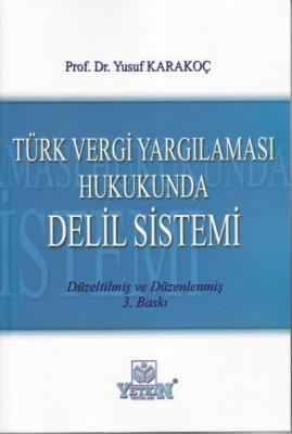 Türk Vergi Yargılaması Hukukunda Delil Sistemi Yetkin Yayınları Yusuf 