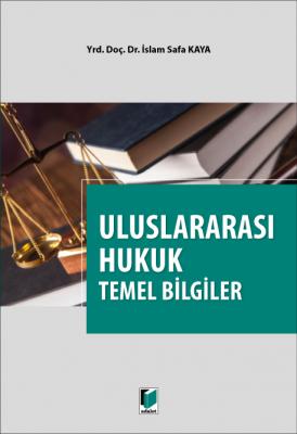 Uluslararası Hukuk Temel Bilgiler Adalet Yayınevi İslam Safa Kaya