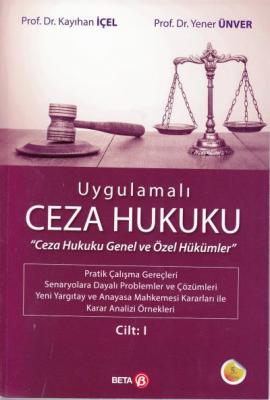 Uygulamalı Ceza Hukuku Cilt: 1 Turhan Yayınevi Kayıhan İçel