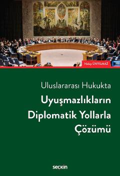 Uyuşmazlıkların Diplomatik Yollarla Çözümü Seçkin Yayınevi Habip Ünyıl