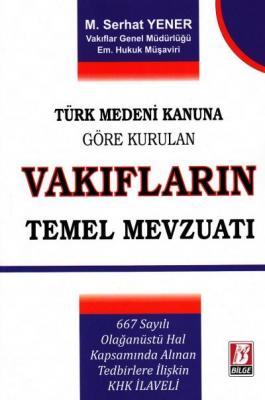 Vakıfların Temel Mevzuatı Bilge Yayınevi M. Serhat Yener