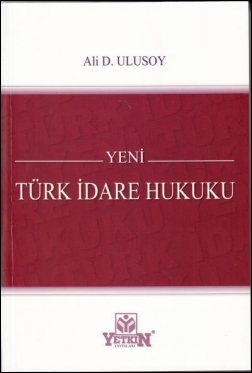Yeni Türk İdare Hukuku Yetkin Yayınları Ali D. Ulusoy