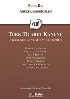 Yeni Türk Ticaret Kanunu Oniki Levha Abuzer Kendigelen