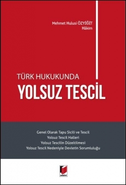 Türk Hukukunda Yolsuz Tescil Adalet Yayınevi Mehmet Hulusi Özyiğit