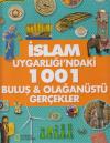 İslam Uygarlığı' ndaki 1001 Buluş &
Olanüstü Gerçekler