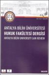 Antalya Bilim Üniversitesi Hukuk Fakültesi
Dergisi Cilt: 6 - Sayı: 11 Haziran 2018