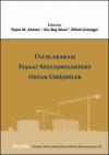 Uluslararası İnşaat Sözleşmelerinde Ortak
Girişimler (İstanbul Uluslararası İnşaat
Hukuku Konferansları-III)