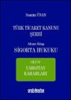 Türk Ticaret Kanunu Şerhi Altıncı Kitap:
Sigorta Hukuku- Cilt IV - Yargıtay Kararları