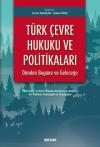 Türk Çevre Hukuku ve Politikaları