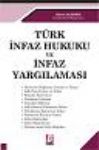 Türk İnfaz Hukuku Ve İnfaz Yargılaması