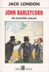 John Barleycorn Bir Alkoliğin Anıları
