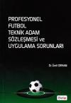 Profesyonel Futbol Teknik Adam Sözleşmesi ve Uygulama Sorunları