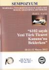 Yeni Türk Ticaret Kanununu Beklerken Sempozyum
MÜHF Hukuk Araştırmaları Dergisi Cilt:18
Sayı:2