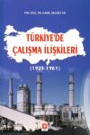Türkiyede Çalışma İlişkileri ( 1923- 1961 )