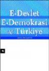 E-Devlet, E-Demokrasi Ve Türkiye