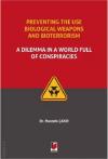 Preventing the use Biological Weapons and
Bioterrorism