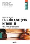 Ceza Muhakemesi Hukuku Pratik Çalışma Kitabı
-II-