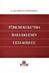 Türk Hukuku'nda İfaya Eklenen Ceza Koşulu