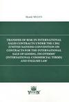 Transfer Of Risk İn International Sales Contracts
Under The CİGS, Incoterms® And English Law