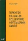 Türkiye'de Kullanılan Özelleştirme
Yöntemlerinin Analizi