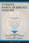 Türkiye Barolar Birliği Dergisi, Ocak - Şubat
2007, Sayı: 68