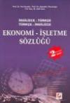 Ekonomi - İşletme Sözlüğü, İngilizce -
Türkçe, Türkçe - İngilizce