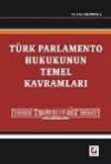 Türk Parlamento Hukukunun Temel Kavramları