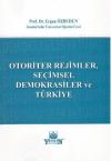 Otoriter Rejimler, Seçimsel Demokrasiler ve
Türkiye