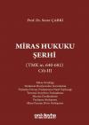 Miras Hukuku Şerhi (TMK m. 495-574) Cilt III
