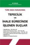 Türk Ceza Hukukunda Tefecilik Ve İhale
Sürecinde İşlenen Suçlar
