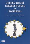 Avrupa Birliği Rekabet Hukuku Ve Politikası