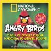 Angry Birds Türlü ve Öfleki Kuşlar Hakkında
50 Gerçek Hikaye