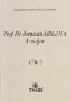 Prof. Dr. Ramazan ARSLAN'a Armağan (2 Cilt
Takım)