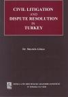 Civil Litigation And Dispute Resolution In Turkey