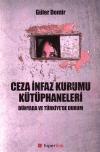 Ceza İnfaz Kurumu Kütüphaneleri: Dünyada ve
Türkiye'de Durum