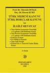 Türk Medeni Kanunu Türk Borçlar Kanunu ve
İlgili Mevzuat